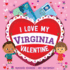 I Love My Virginia Valentine