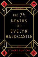 The 7 1/2 Deaths of Evelyn Hardcastle