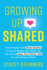 Growing Up Shared: How Parents Can Share Smarter on Social Media? and What You Can Do to Keep Your Family Safe in a No-Privacy World