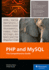 PHP and MySQL: The Comprehensive Guide
