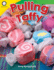 Pulling Taffy (Smithsonian: Informational Text)