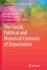 The Social, Political and Historical Contours of Deportation