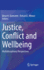 Justice, Conflict and Wellbeing: Multidisciplinary Perspectives
