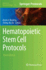 Hematopoietic Stem Cell Protocols (Methods in Molecular Biology, 1185)