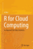 R for Cloud Computing: an Approach for Data Scientists