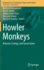 Howler Monkeys: Behavior, Ecology, and Conservation