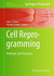 Cell Reprogramming: Methods and Protocols (Methods in Molecular Biology)