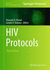 Hiv Protocols (Methods in Molecular Biology, 1354)