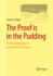 The Proof is in the Pudding: the Changing Nature of Mathematical Proof