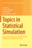 Topics in Statistical Simulation: Research Papers from the 7th International Workshop on Statistical Simulation