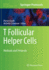 T Follicular Helper Cells: Methods and Protocols (Methods in Molecular Biology)