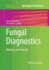 Fungal Diagnostics: Methods and Protocols