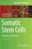Somatic Stem Cells: Methods and Protocols (Methods in Molecular Biology, 1842)