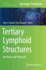 Tertiary Lymphoid Structures: Methods and Protocols