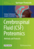 Cerebrospinal Fluid (Csf) Proteomics: Methods and Protocols (Methods in Molecular Biology, 2044)