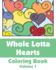 Whole Lotta Hearts Coloring Book