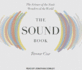 The Sound Book: the Science of the Sonic Wonders of the World