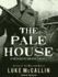 The Pale House (a Gregor Reinhardt Novel)