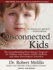Disconnected Kids: the Groundbreaking Brain Balance Program for Children With Autism, Adhd, Dyslexia, and Other Neurological Disorders