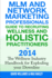Mlm and Network Marketing Professionals Guide to Recruiting Wellness: and Holistic Practitioners for 2014 the Wellness Industry Handbook for Exploding Your Downline