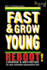 Fast & Grow Young: Reboot: Logbook and Motivation for Your Extended Rejuvenation Fast (Ageless Living Now! )