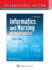 Informatics and Nursing: Opportunities and Challenges (5th Ed)
