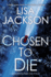 Chosen to Die (an Alvarez & Pescoli Novel)