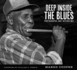Deep Inside the Blues: Photographs and Interviews (American Made Music Series)