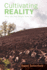 Cultivating Reality