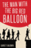 The Man With the Big Red Balloon