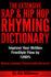 The Extensive Hip Hop Rhyming Dictionary: Hip Hop Rhyming Dictionary: the Extensive Hip Hop & Rap Rhyming Dictionary