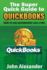 The Super Quick Guide to Quickbooks: How to Use Quickbooks Like a Pro