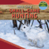 We'Re Going Small-Game Hunting (Hunting and Fishing: a Kid's Guide)