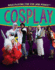 Cosplay (Role-Playing for Fun and Profit)