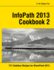 Infopath 2013 Cookbook 2: 121 Codeless Recipes for Sharepoint 2013