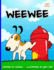 Weewee: a Naugty Doggie Who Peed Everywhere