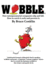 Wobble: How High Growth Entrepreneurial Companies Slip and Fall. How to Catch It Early and Prevent It
