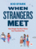 When Strangers Meet: How People You Don't Know Can Transform You (Ted Books)