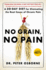 No Grain, No Pain: a 30-Day Diet for Eliminating the Root Cause of Chronic Pain