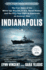 Indianapolis the True Story of the Worst Sea Disaster in Us Naval History and the Fiftyyear Fight to Exonerate an Innocent Man