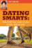 Dating Smarts-What Every Teen Needs to Date, Relate Or Wait