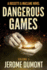 Dangerous games