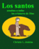 Los Santos: Amaban a Todas Las Criatures De Dios (Spanish Edition)