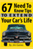 67 Need To Know Tips To Extend Your Car's Life