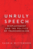 Unruly Speech