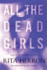 All the Dead Girls (Graveyard Falls)