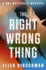 The Right Wrong Thing: Volume 2