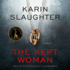 The Kept Woman: a Novel (Will Trent Series, Book 8) (Audio Cd)