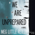 We Are Unprepared (Audio Cd)