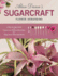 Alan Dunn's Sugarcraft Flower Arranging: a Step-By-Step Guide to Creating Sugar Flowers for Exquisite Arrangements (Imm Lifestyle Books) Directions for 40 Species of Lifelike Sugarart Flowers & Plants